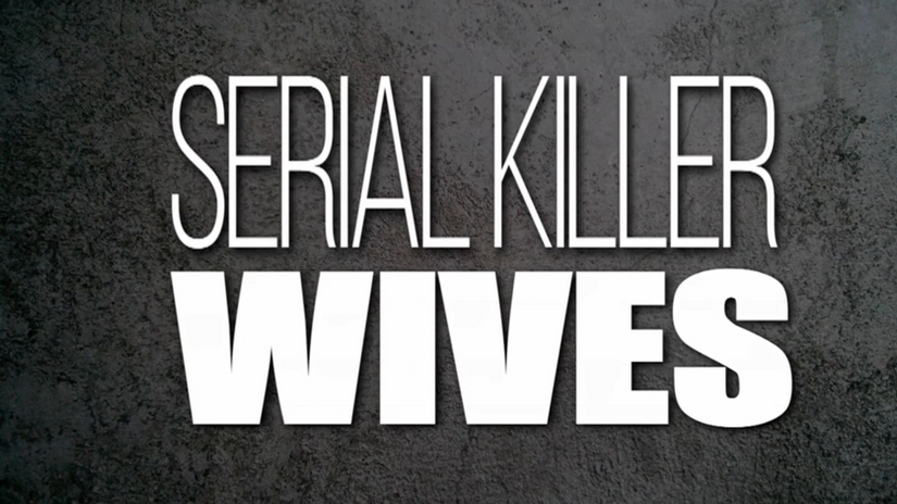 SERIAL KILLER WIVES